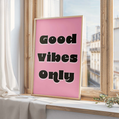 Good Vibes Only | Quotes Print