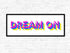 Dream On Wall Art Print | 15cm x 42cm Art Print | Creative Arts