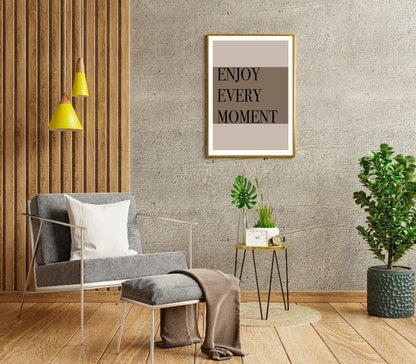 Enjoy Every Moment Wall Art | Quotes Wall Art Print | Creative Arts