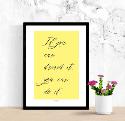 If You Can Dream it, You Can do It - Wall Art Print