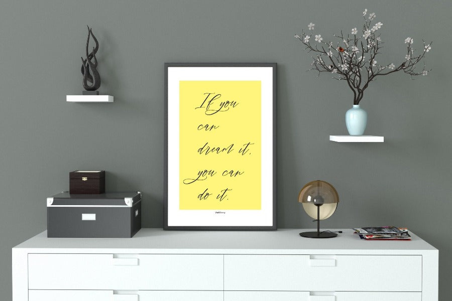 If You Can Dream it, You Can do It - Wall Art Print